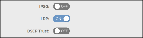 Port Settings - IPSG, ILLDP, DSCP Trust
